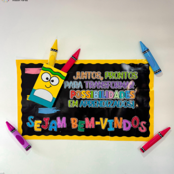 Painel – Volta às Aulas: Giz de Cera – Tema: Possibilidades